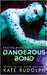 Dangerous Bond: Mated to the Alien Universe by Rudolph, Kate