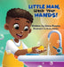 Little Man Wash Your Hand by Erica Basora