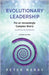 Evolutionary Leadership: For an Increasingly Complex World by Merry, Peter