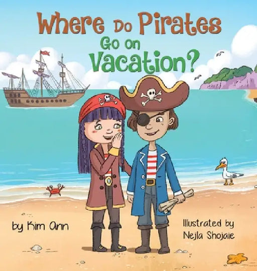 Where Do Pirates Go on Vacation? by Kim Ann