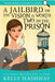 A Jailbird in the Vision is Worth Two in the Prison by Kelly Hashway