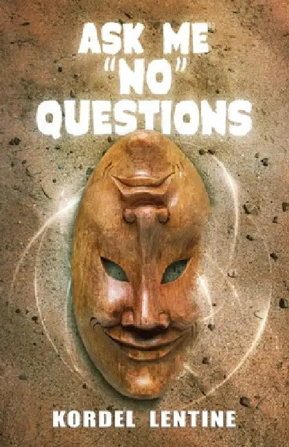Ask Me "No" Questions by Kordel Lentine