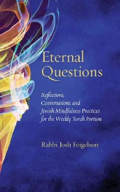 Eternal Questions by Josh Feigelson