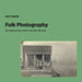 Folk Photography by Lucy Sante