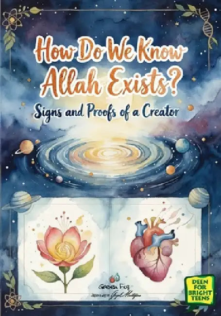 How Do We Know Allah Exists?: Signs and Proofs of a Creator by Guzel Murtazina, Green Fig