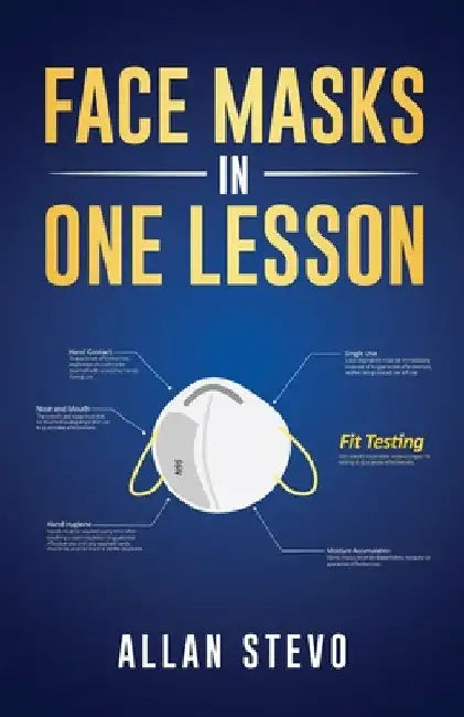 Face Masks In One Lesson by Allan Stevo