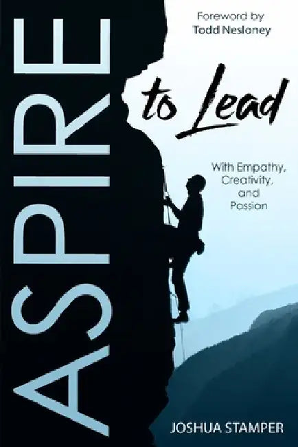 Aspire to Lead by Joshua Stamper
