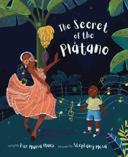 The Secret of the Plátano by Luz Maria Mack