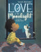 The Love of the Moonlight by Sarah Buckner