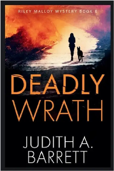 Deadly Wrath by Barrett, Judith a.