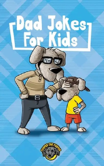 Dad Jokes for Kids: 400+ Hilarious Dad Jokes to Make Your Family Laugh Out Loud! by Cooper The Pooper