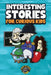 Interesting Stories for Curious Kids: An Amazing Collection of Unbelievable, Funny, and True Stories from Around the World! by Cooper The Pooper