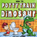 How to Potty Train a Dinosaur: A Hilarious Book for the Trainee, the Trainer, and the Trained! by Gusty Awan, Hailee Oman