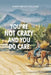 You're Not Crazy and You Do Care by Kathy Bryant-Williams
