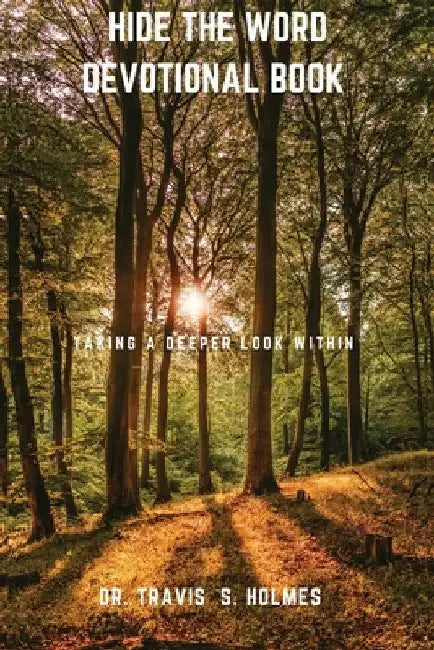 Hide the Word Devotional Book by Dr Travis S Holmes
