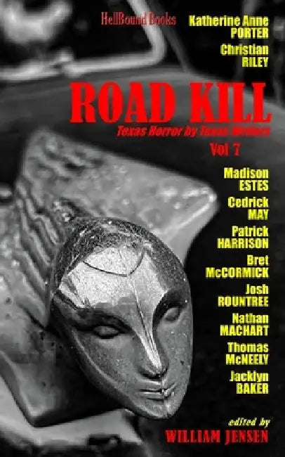 Road Kill: Texas Horror by Texas Writers Volume 7 by Madison Estes