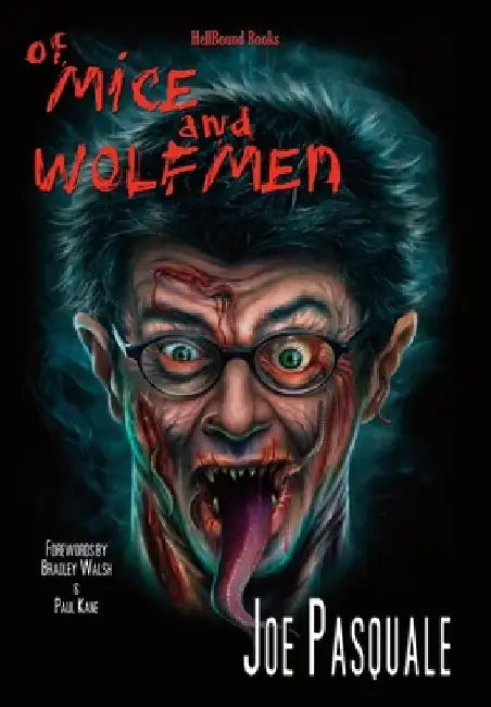Of Mice and Wolfmen by Joe Pasquale