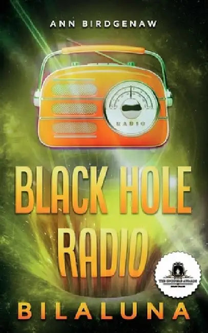 Black Hole Radio - Bilaluna by Ann Birdgenaw