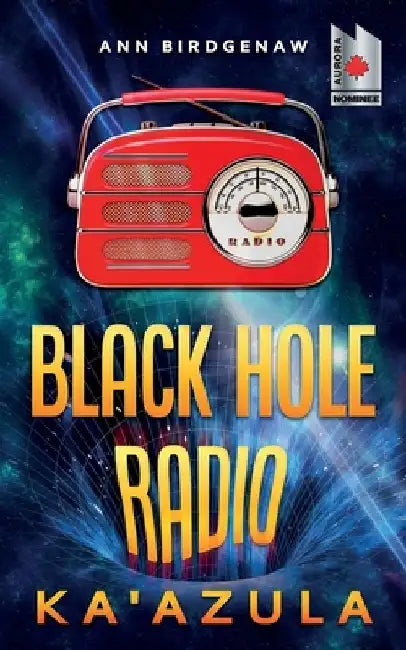 Black Hole Radio - Ka'Azula by Ann Birdgenaw