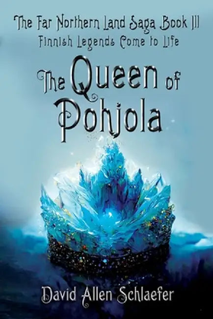 The Queen of Pohjola by David Allen Schlaefer