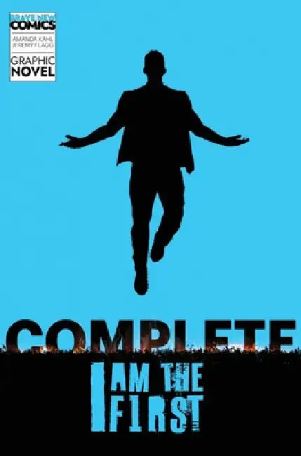 I Am the First: A Gay Superhero Origin Graphic Novel by Jeremy Flagg, Amanda Kahl