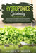 Hydroponics Gardening: Learn the secret for growing plants in your garden with detailed hydroponics and aquaponics techniques. The ultimate g by Andrea M. Wilson