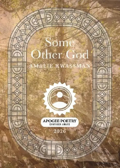 Some Other God by Amalie Kwassman
