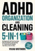 ADHD Organization and Cleaning 5-in-1: Get Organized and Stay Consistent with Easy Routines and Systems for Organizing and Keeping Your Home and Life by Vivian Whitmore