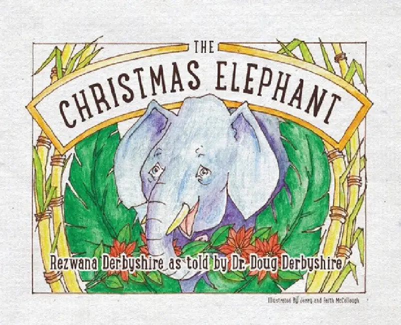 The Christmas Elephant by Rezwana Derbyshire