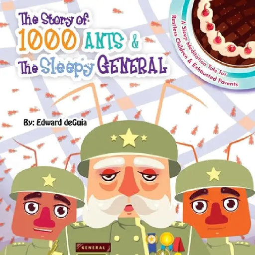 The Story of 1000 Ants & The Sleepy General: A Sleep Meditation Tale for Restless Children and Exhausted Parents by Bj Hernandez