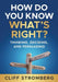 How Do You Know What's Right?: Thinking, Deciding, and Persuading by Cliff Stromberg