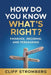 How Do You Know What's Right: Thinking, Deciding, and Persuading by Cliff Stromberg