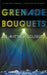 Grenade Bouquets: A Runaway Train Novel by Lee Matthew Goldberg