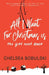 All I Want For Christmas is the Girl Next Door: A YA Holiday Romance by Chelsea Bobulski