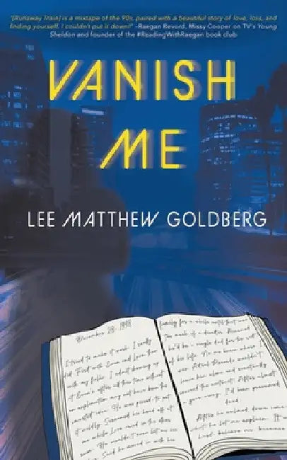 Vanish Me: A Runaway Train Novel by Lee Matthew Goldberg