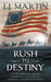 Rush to Destiny by L. J. Martin