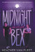 Midnight and Bex: A YA Contemporary Dark Romance Novel by Heather Van Fleet