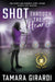 Shot Through The Heart: A YA Contemporary Sports Novel by Tamara Girardi