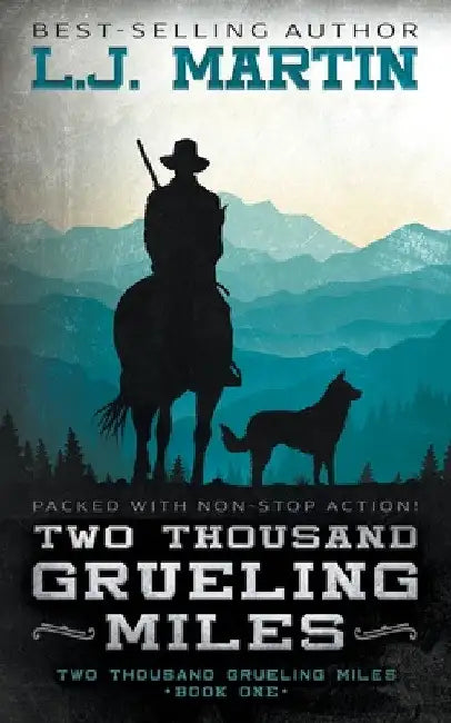 Two Thousand Grueling Miles by L. J. Martin
