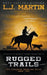 Rugged Trails by L. J. Martin