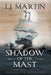 Shadow of the Mast by L. J. Martin