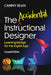 The Accidental Instructional Designer, 2nd Edition: Learning Design for the Digital Age by Cammy Bean