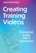 Creating Training Videos: Professional Quality with a Smartphone