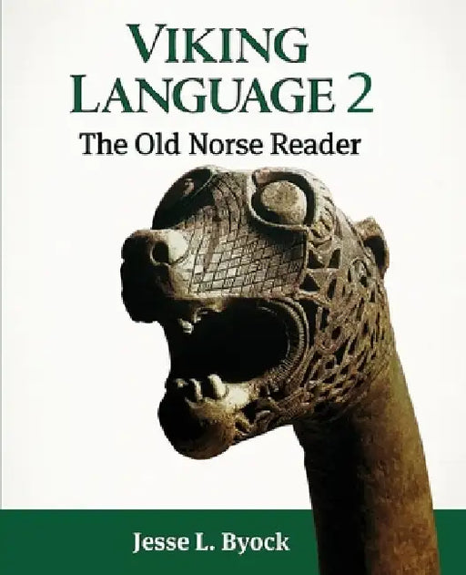 Viking Language 2: The Old Norse Reader by Jesse L. Byock