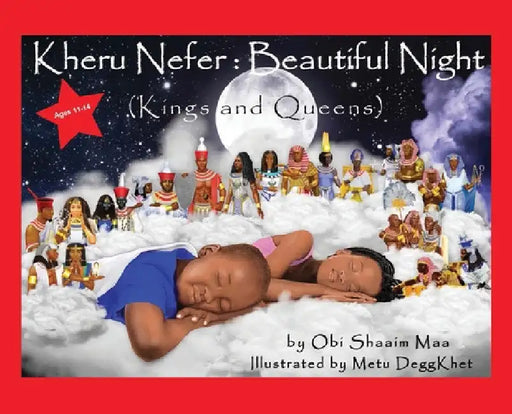 Kheru Nefer: Beautiful Night (Kings and Queens) Ages 11 to 14: Beautiful Night by Obi Shaaim Maa