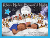 Kheru Nefer: Beautiful Night (Kings and Queens) Ages 0 to 6: Kings and Queens by Obi Shaaim Maa