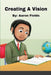 Creating A Vision by Aaron Fields