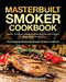 Masterbuilt Smoker Cookbook #2020: Simple, Quick and Delicious Masterbuilt Smoker Recipes for Happy and Leisure Living (The Complete Masterbuilt Elect by Rager Prass
