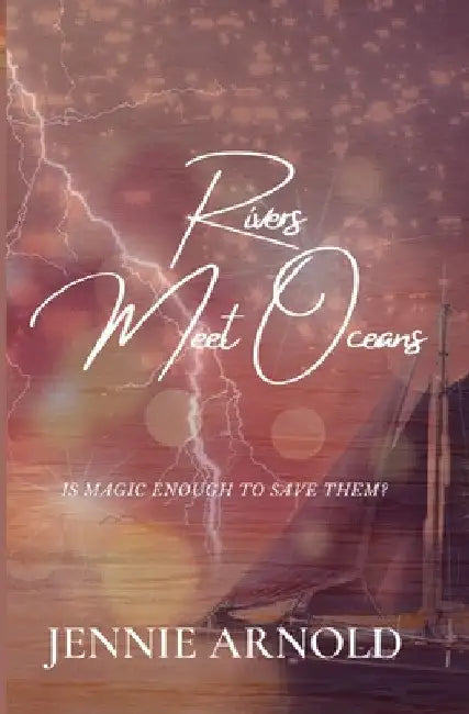 Rivers Meets Oceans by Jennie Arnold
