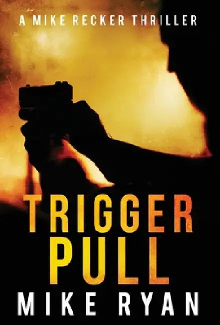 Trigger Pull by Mike Ryan